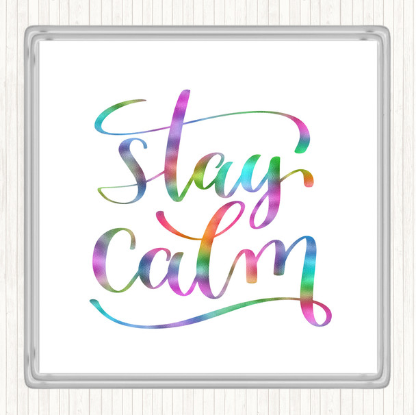 Stay Calm Rainbow Quote Coaster