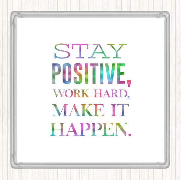 Stay Positive Rainbow Quote Coaster