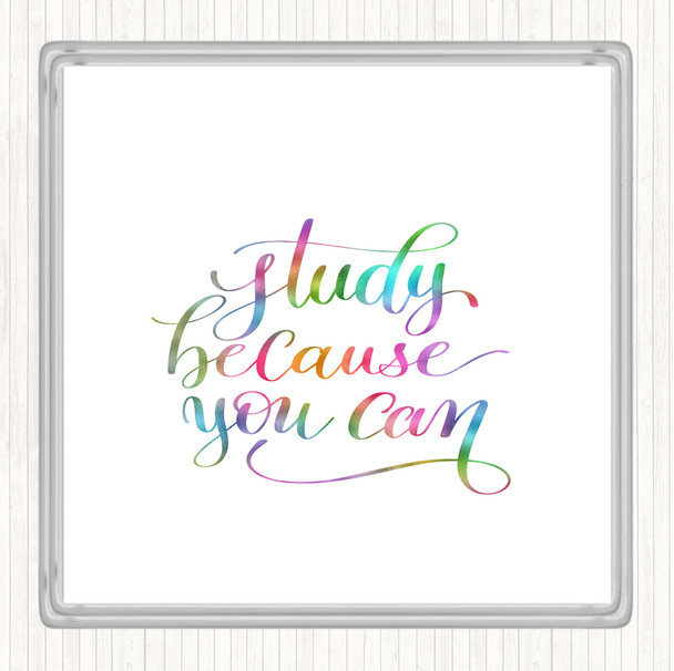 Study Because You Can Rainbow Quote Coaster