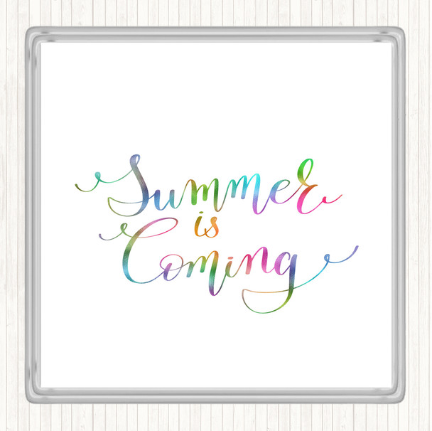 Summers Coming Rainbow Quote Coaster