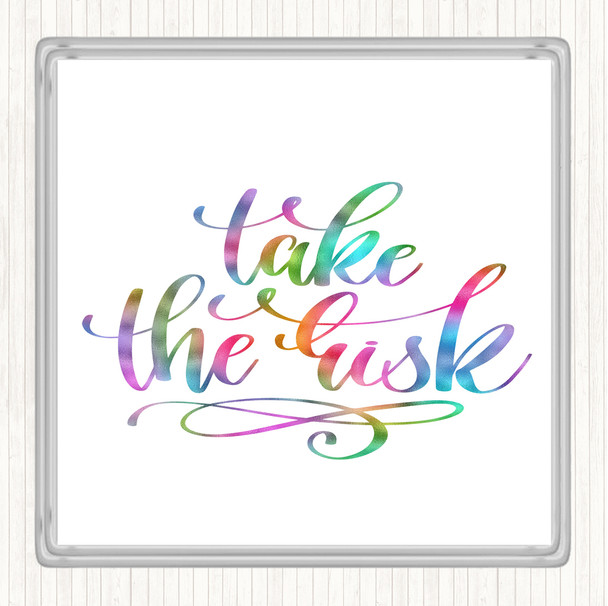 Take The Risk Swirl Rainbow Quote Coaster