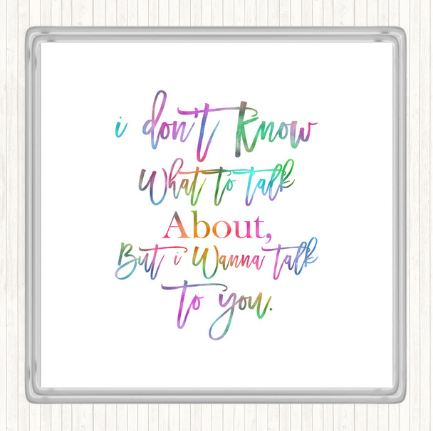 Talk To You Rainbow Quote Coaster