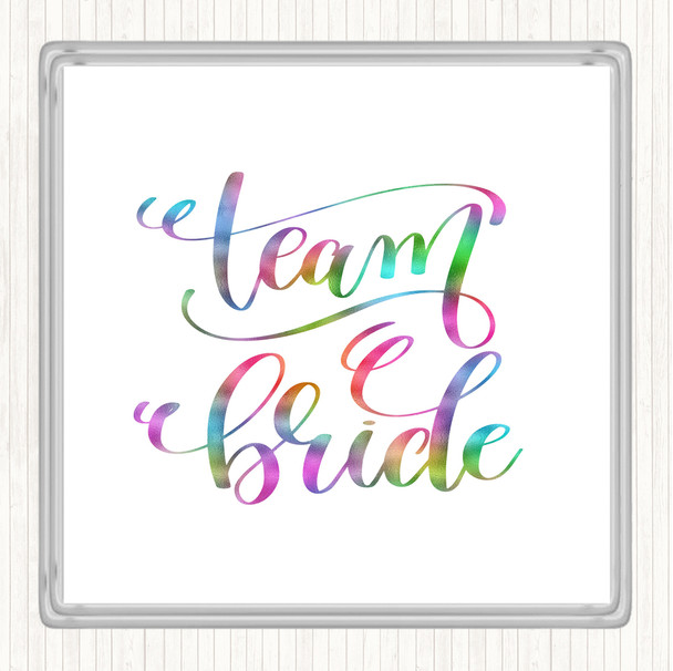 Team Bride Rainbow Quote Coaster