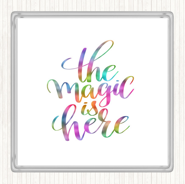 The Magic Is Here Rainbow Quote Coaster