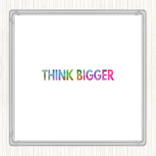 Think Bigger Rainbow Quote Coaster