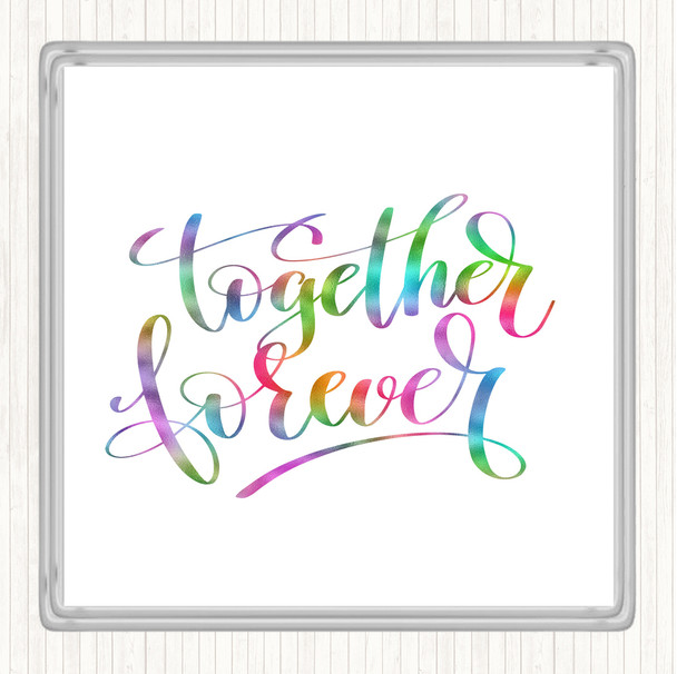 Together Forever Rainbow Quote Coaster