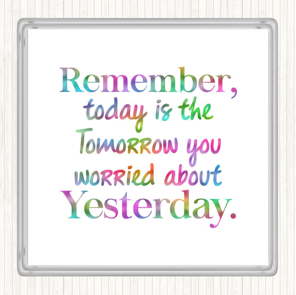 Tomorrow You Rainbow Quote Coaster