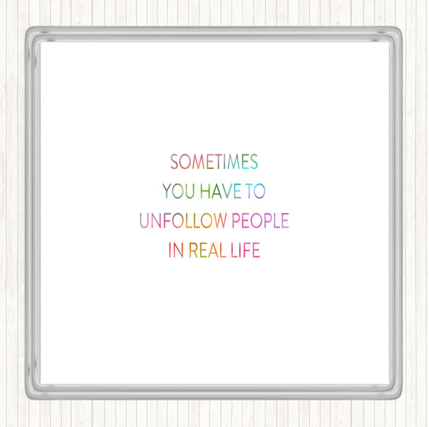 Unfollow People Rainbow Quote Coaster