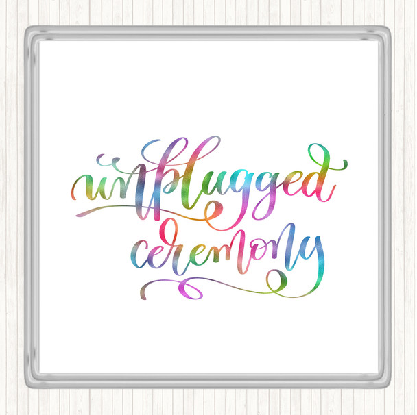 Unplugged Ceremony Rainbow Quote Coaster