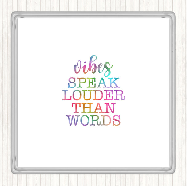Vibes Speak Louder Rainbow Quote Coaster