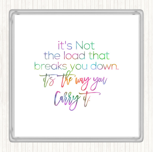 Way You Carry Rainbow Quote Coaster