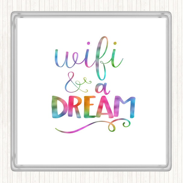 WIFI And A Dream Rainbow Quote Coaster