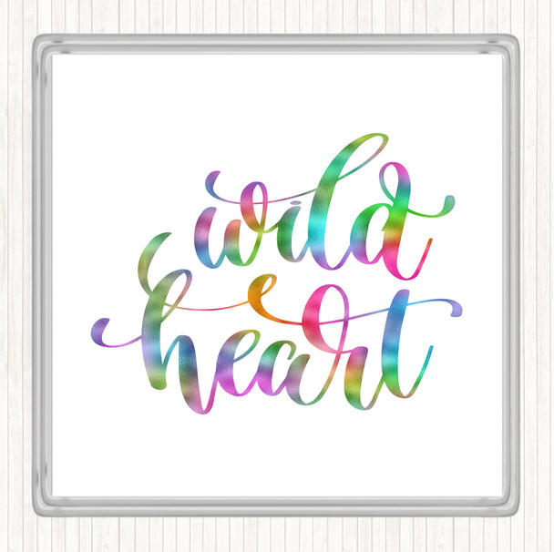 Wild Heart Rainbow Quote Coaster