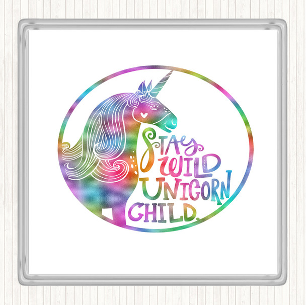 Wild Unicorn Stay Rainbow Quote Coaster