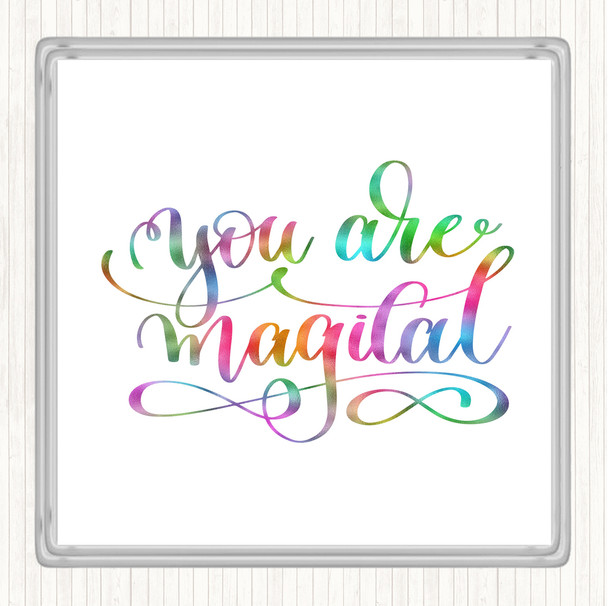 You Are Magical Rainbow Quote Coaster