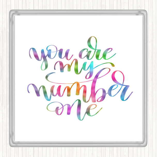 You Are My Number One Rainbow Quote Coaster