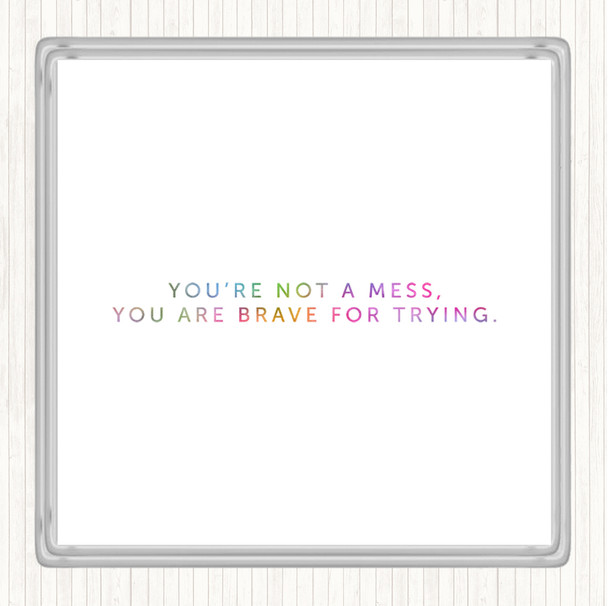 Your Not A Mess Rainbow Quote Coaster
