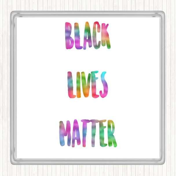 Black Lives Matter Rainbow Quote Coaster