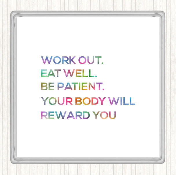 Body Will Reward You Rainbow Quote Coaster