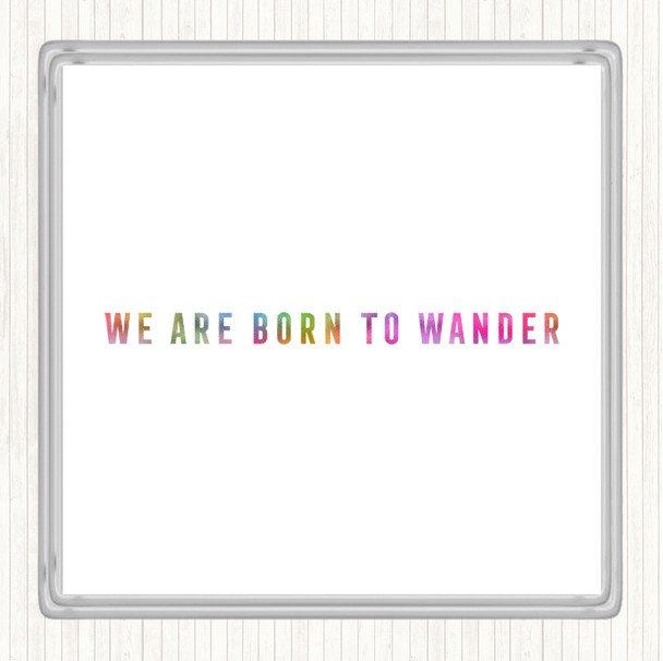 Born To Wander Rainbow Quote Coaster
