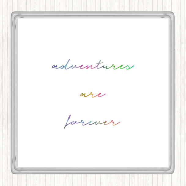 Adventures Are Forever Rainbow Quote Coaster