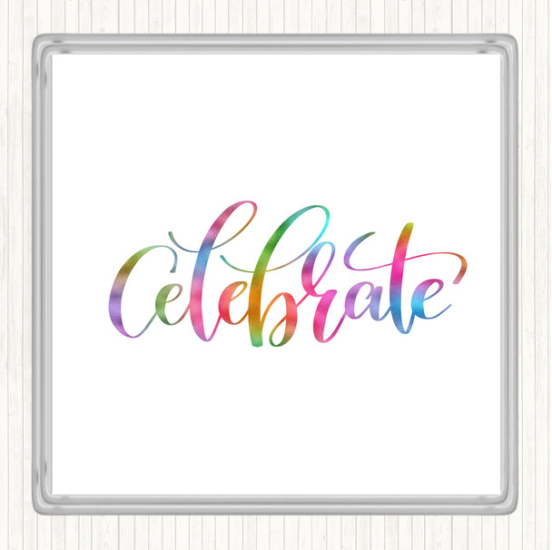 Celebrate Swirl Rainbow Quote Coaster