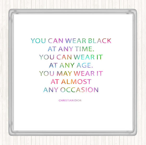 Christian Dior Wear Black Rainbow Quote Coaster