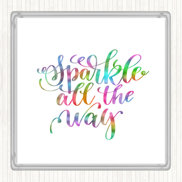 Christmas Sparkle All The Way Rainbow Quote Coaster
