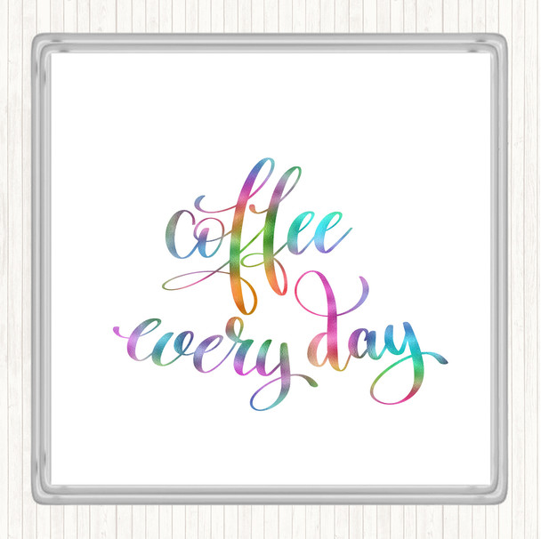 Coffee Everyday Rainbow Quote Coaster