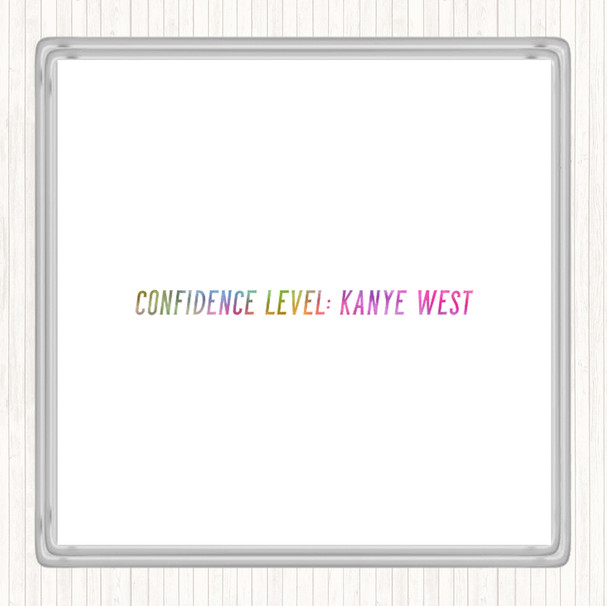 Confidence Level Kanye West Rainbow Quote Coaster
