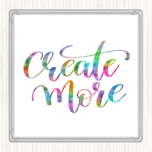 Create More Rainbow Quote Coaster