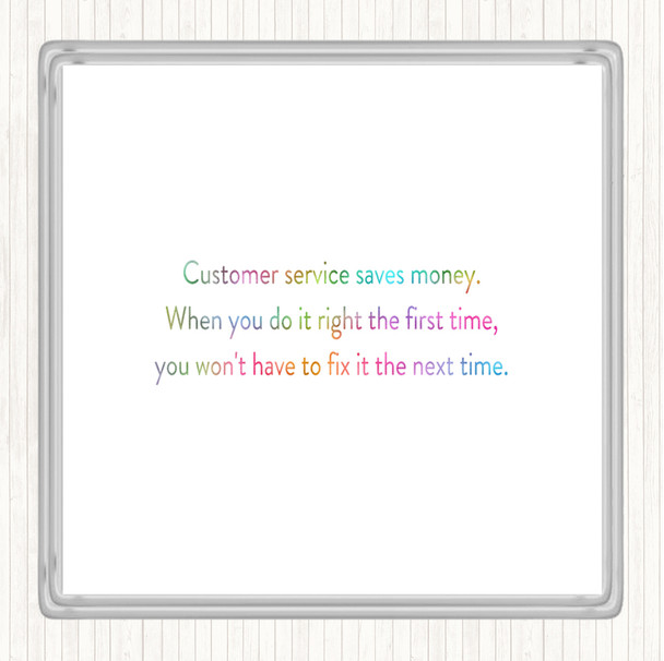 Customer Service Saves Money Rainbow Quote Coaster