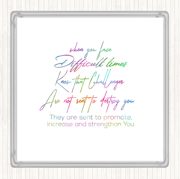 Difficult Time Rainbow Quote Coaster