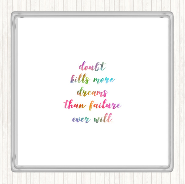 Doubt Kills Dreams Rainbow Quote Coaster