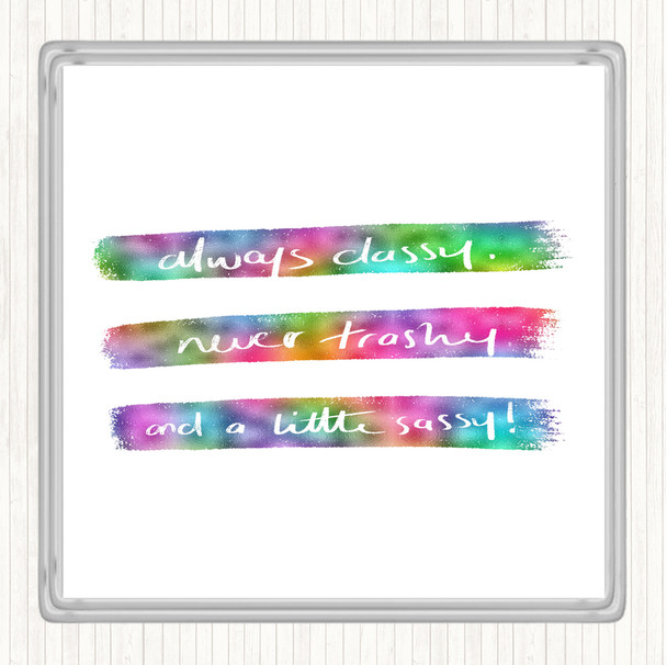 Always Classy Rainbow Quote Coaster