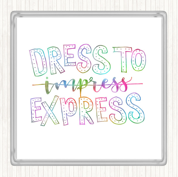 Dress To Express Rainbow Quote Coaster