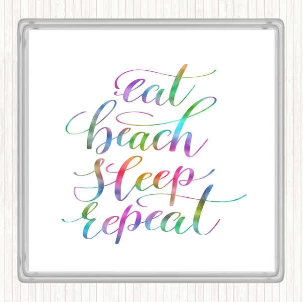 Eat Beach Repeat Rainbow Quote Coaster