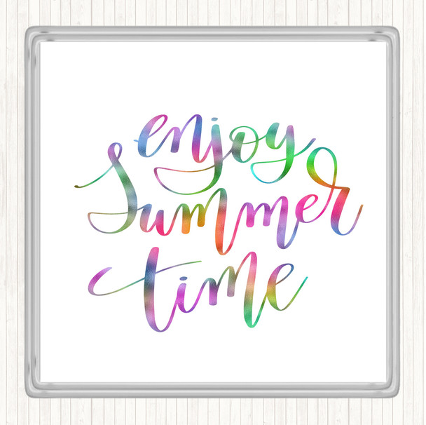 Enjoy Summer Time Rainbow Quote Coaster