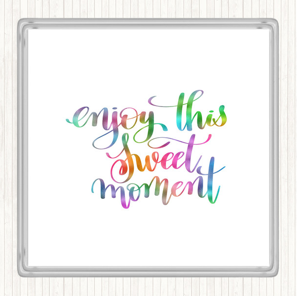 Enjoy This Moment Rainbow Quote Coaster