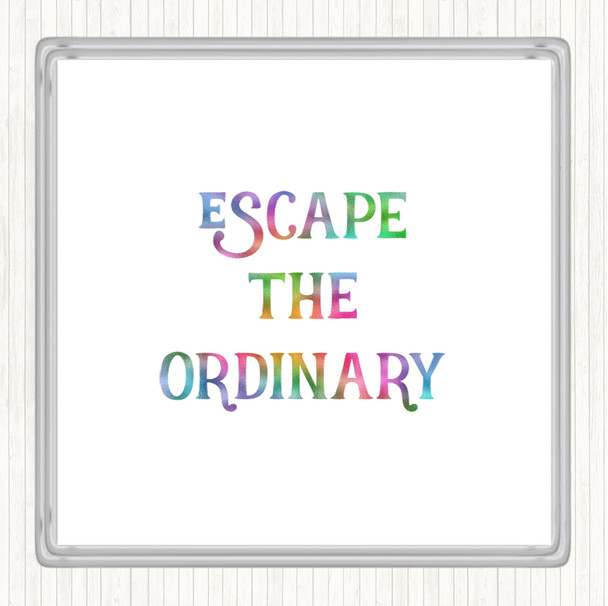 Escape The Ordinary Rainbow Quote Coaster