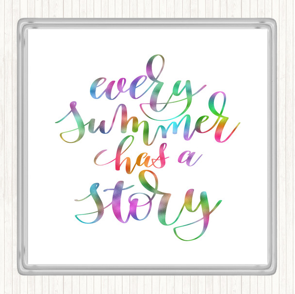 Every Summer Has A Story Rainbow Quote Coaster