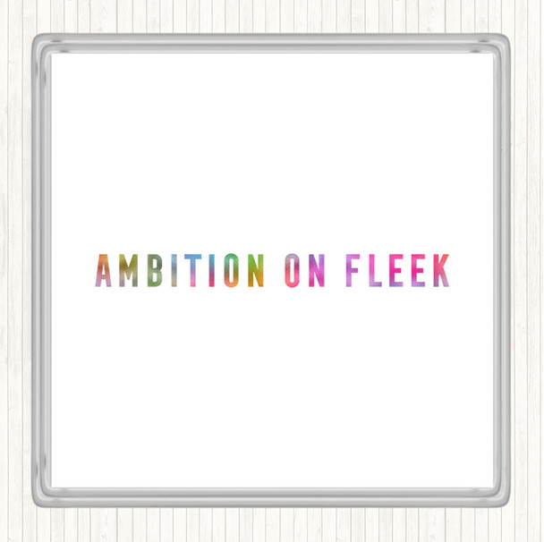 Ambition On Fleek Bold Rainbow Quote Coaster