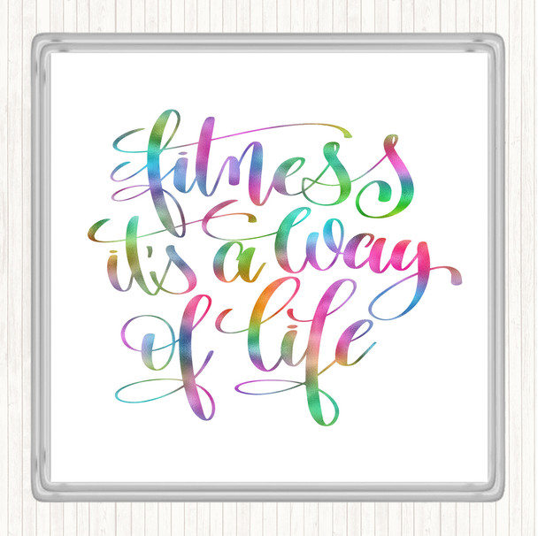 Fitness Is A Way Of Life Rainbow Quote Coaster