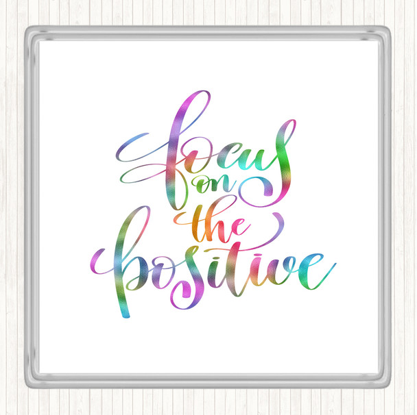Focus On Positive Rainbow Quote Coaster