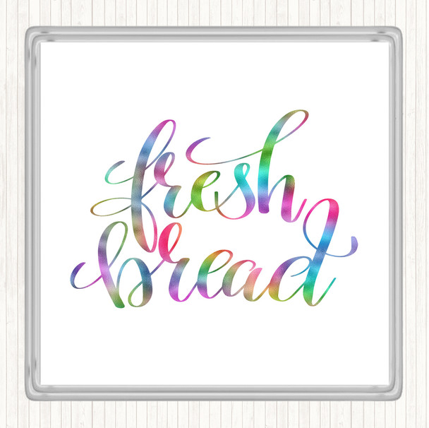 Fresh Bread Rainbow Quote Coaster