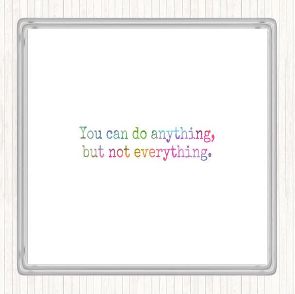 Anything Not Everything Rainbow Quote Coaster
