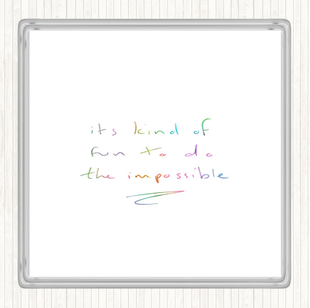 Fun To Do Impossible Rainbow Quote Coaster