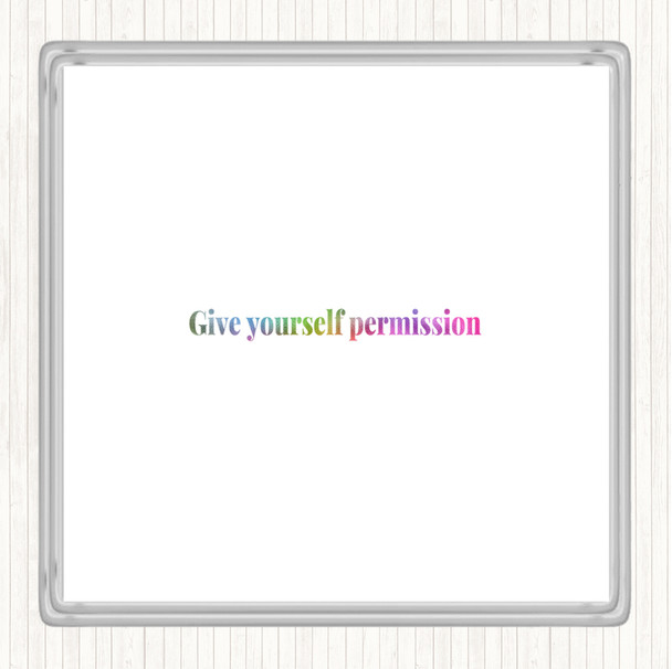 Give Yourself Permission Rainbow Quote Coaster
