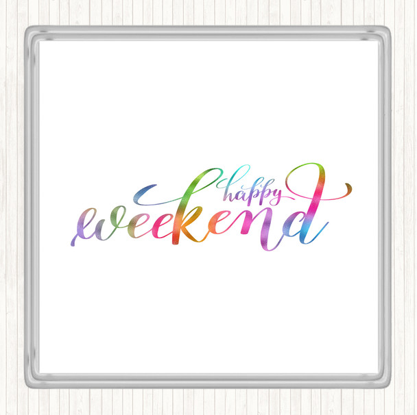 Happy Weekend Rainbow Quote Coaster