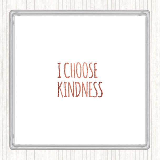 Rose Gold I Choose Kindness Quote Coaster
